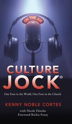 Culture Jock: One Foot In The World, One Foot In The Church by Noble Cortes, Kenny