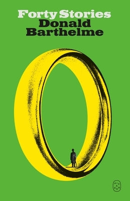 Forty Stories by Barthelme, Donald