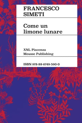 Francesco Simeti: Like a Lunar Lemon by Simeti, Francesco