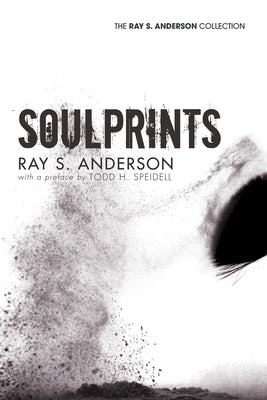 Soulprints by Anderson, Ray S.