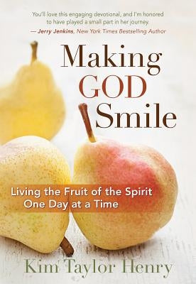Making God Smile by Henry, Kim Taylor