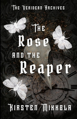 The Rose and the Reaper by Mikkola, Kirsten