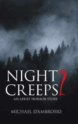 Night Creeps 2: An Adult Horror Story by Michael d'Ambrosio