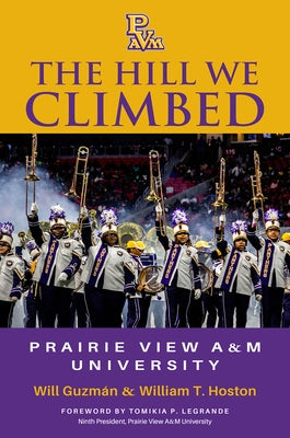 The Hill We Climbed: Prairie View A&m University by GuzmÃ¡n, Will