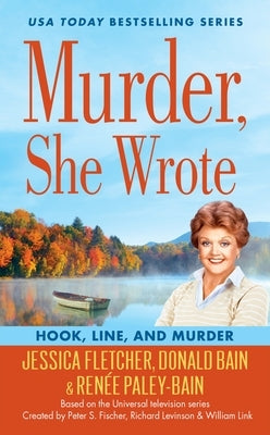 Murder, She Wrote: Hook, Line, and Murder by Fletcher, Jessica