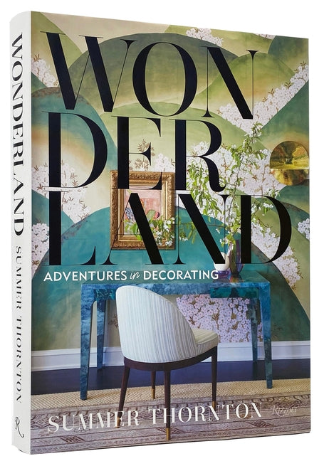 Wonderland: Adventures in Decorating by Thornton, Summer