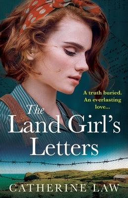 The Land Girl's Letters by Law, Catherine