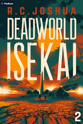 Deadworld Isekai 2: A Sci-Fi Litrpg Adventure by Joshua, R. C.