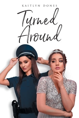 Turned Around by Dones, Kaitlyn