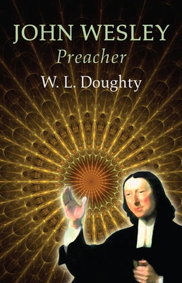 John Wesley by Doughty, W. L.