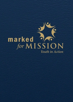 Marked for Mission: Youth in Action by Pearson, Sharon Ely