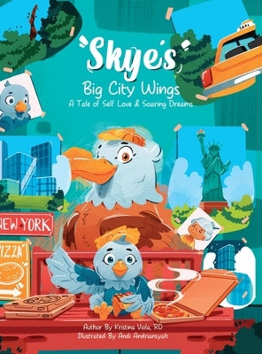 Skye's Big-City Wings: A Tale of Self-Love and Soaring Dreams by Viola, Rd Kristina