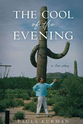 The Cool of the Evening by Kurman, Paula