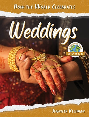 Weddings Around the World by Kleiman, Jennifer