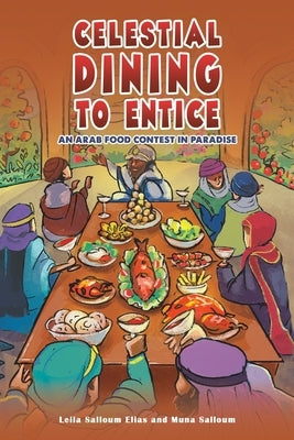 Celestial Dining to Entice by Salloum Elias, Leila