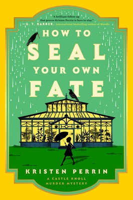 How to Seal Your Own Fate by Perrin, Kristen