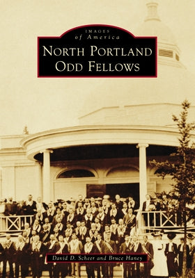 North Portland Odd Fellows by Scheer, David D.