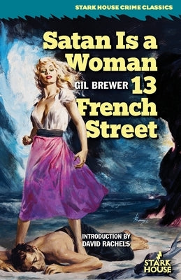 Satan is a Woman / 13 French Street by Brewer, Gil