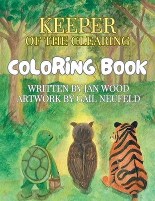 Keeper of the Clearing - Companion Coloring Book by Wood, Jan