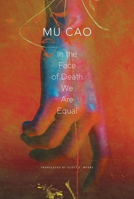 In the Face of Death We Are Equal by Cao, Mu