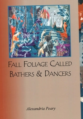 Fall Foliage Called Bathers and Dancers by Peary, Alexandria