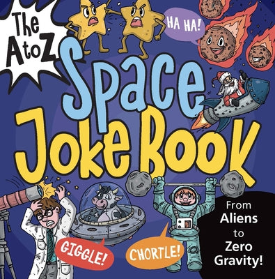 The A to Z Space Joke Book by Icuza, Vasco