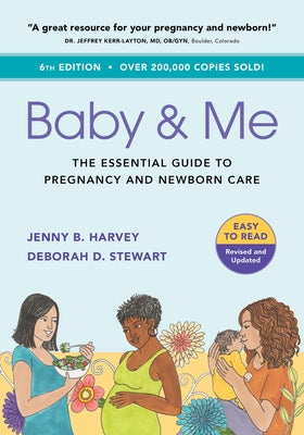 Baby & Me: The Essential Guide to Pregnancy and Newborn Care by Harvey, Jenny