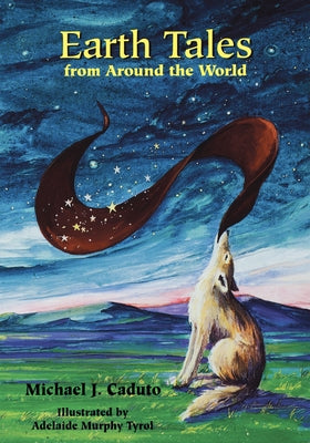Earth Tales from Around the World by Caduto, Michael