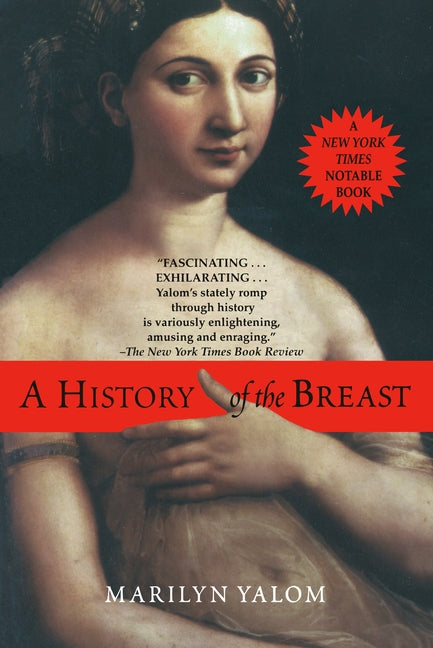 A History of the Breast by Yalom, Marilyn