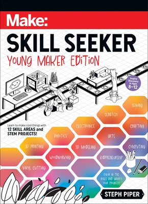 Skill Seeker: Young Maker Edition by Piper, Steph