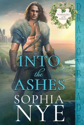 Into the Ashes by Nye, Sophia