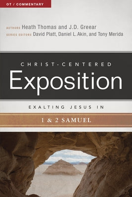 Exalting Jesus in 1 & 2 Samuel by Greear, J. D.