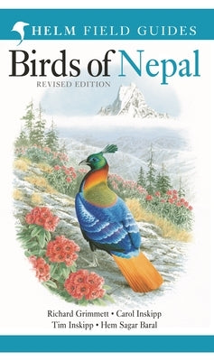 Field Guide to the Birds of Nepal: Second Edition by Grimmett, Richard