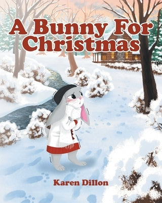 A Bunny for Christmas by Dillon, Karen