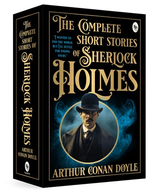The Complete Short Stories of Sherlock Holmes by Doyle, Arthur Conan