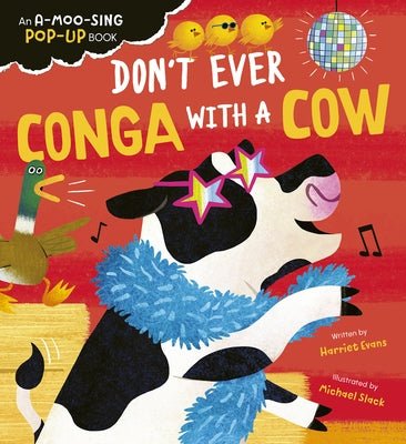 Don't Ever Conga with a Cow: An A-Moo-Sing Pop-Up Book by Evans, Harriet
