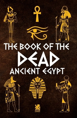 The Book of The Dead: Ancient Egypt by Editora, Camelot