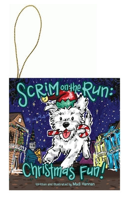 Scrim on the Run: Christmas Fun! Ornament by Hannan, Madi