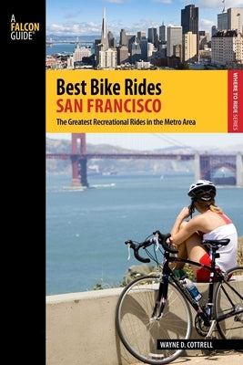 Best Bike Rides San Francisco by Cottrell, Wayne D.
