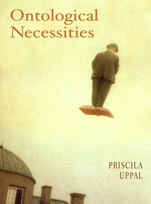 Ontological Necessities by Uppal, Priscila