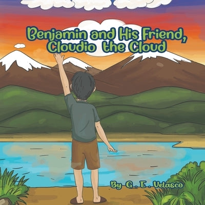 Benjamin and His Friend Cloudio the Cloud by Velasco, German Eduardo
