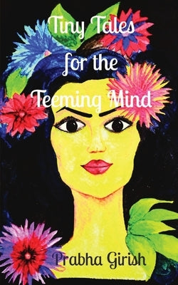 Tiny Tales for the Teeming Mind by Girish, Prabha