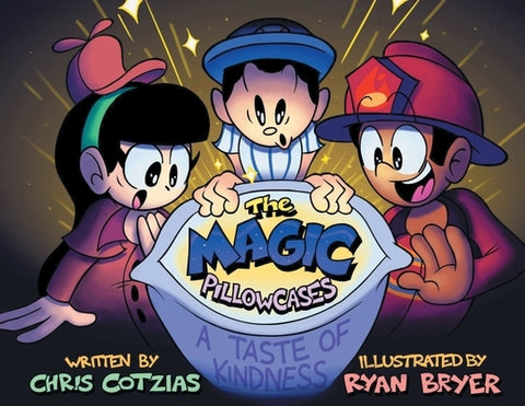 The Magic Pillowcases: A Taste of Kindness by Cotzias, Chris