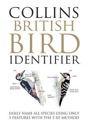 Collins British Bird Identifier: Easily Name All Species Using Only 5 Features with the 5 Id Method by Stancliffe, Paul