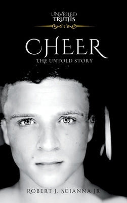 Cheer: The Untold Story by Scianna, Robert Joseph