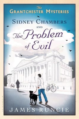 Sidney Chambers and the Problem of Evil by Runcie, James