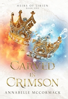 Carved in Crimson: An Enemies to Lovers Romantic Fantasy by McCormack, Annabelle
