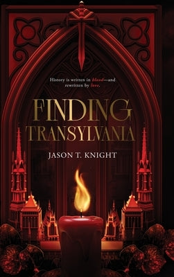 Finding Transylvania by Knight, Jason T.