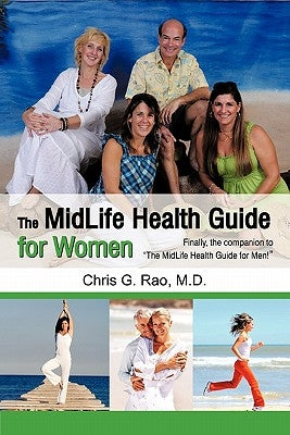The Midlife Health Guide for Women by Rao M. D., Chris G.