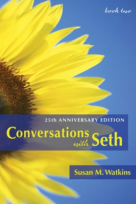 Conversations with Seth: Book Two: 25th Anniversary Edition by Watkins, Susan M.